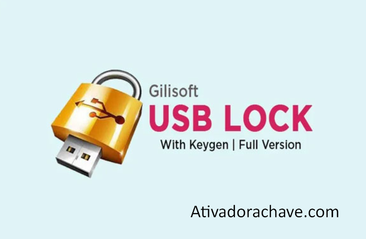 GiliSoft USB Lock Crackeado