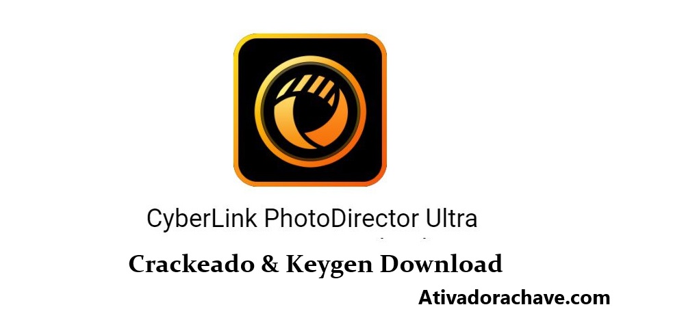 CyberLink PhotoDirector Ultra Crackaedo