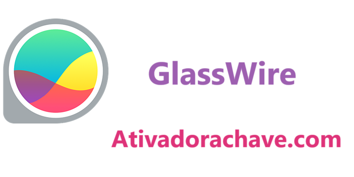 GlassWire Crackeado + Código De Ativação PT-BR 2025