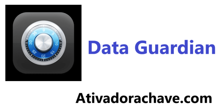 Data Guardian Crackeado + Chave Serial Última Versão